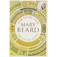 Profile Books Civilisations: How Do We Look The Eye Of Faith By Mary Beard