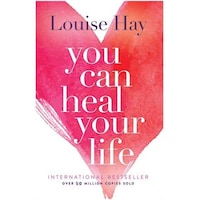 You Can Heal Your Life By Louise L. Hay