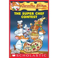 Scholastic Geronimo Stilton #58: The Super Chef Contest, Paperback