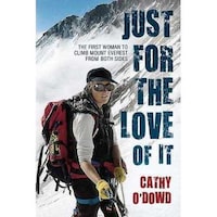Just For The Love Of It- The First Woman To Climb Mount Everest Paperback