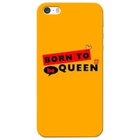 Picture of Born to be Queen Printed Mobile Cover, Apple iPhone 5s, Orange